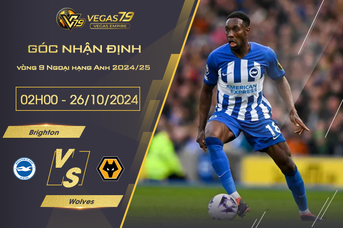 Nhận định Brighton vs Wolves 02h00 ngày 26/10