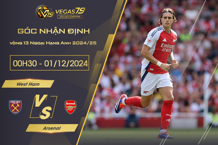 Nhận định West Ham vs Arsenal lúc 00h30 ngày 01/12