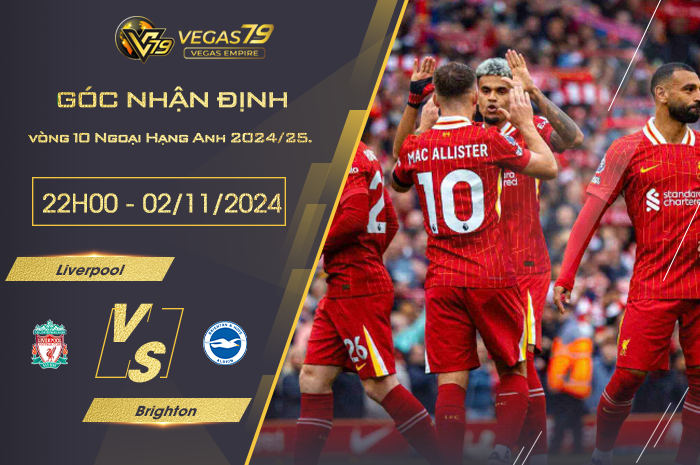 Nhận định Liverpool vs Brighton 22h00 ngày 2/11